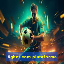 6gbet.com plataforma